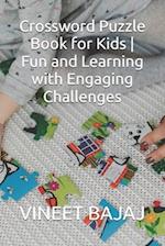 Crossword Puzzle Book for Kids Fun and Learning with Engaging Challenges