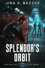 Splendor's Orbit: An Epic Space Opera Action-Packed Adventure 