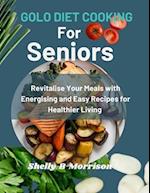 Golo Diet Cooking for Seniors