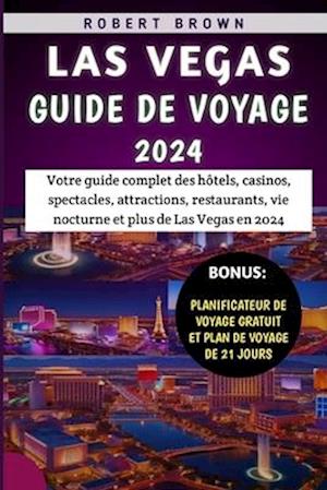 Las Vegas Guide De Voyage 2024