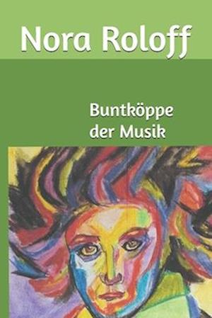 Buntköppe der Musik