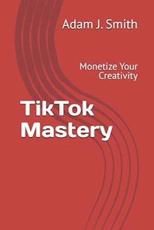 TikTok Mastery