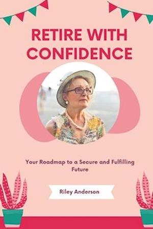 Retire with Confidence