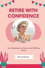 Retire with Confidence