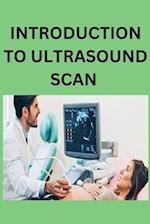 Introduction to Ultrasound Scan