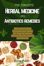 The complete herbal medicine and antibiotics remedies.