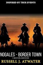 Nogales - Border Town