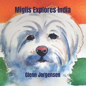 Miglis Explores India