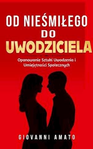 Od Nie&#347;mialego do Uwodziciela