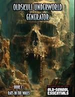 Oldskull Underworld Generator, Book I - Rats in the Walls