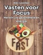 Vasten voor Focus Uw vastengids voor een langer leven