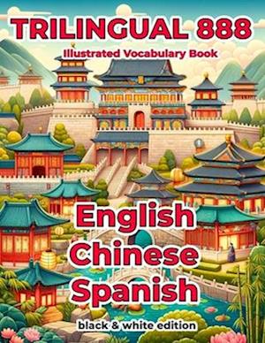 Trilingual 888 English Chinese Spanish Illustrated Vocabulary Book