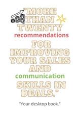 More than twenty recommendations for improving your sales and communication skills in deals.