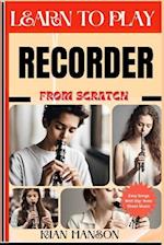 Learn to Play Recorder from Scratch