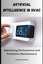 Artificial Intelligence in HVAC: Optimizing Performance and Predictive Maintenance 