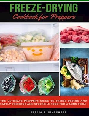 Freeze-Drying Cookbook for Preppers