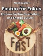 Fasten für Fokus Ihr Fasten Guide für ein längeres Leben