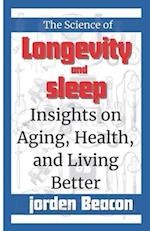 The Science of Longevity and Sleep