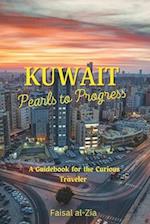 Kuwait: Pearls to Progress: A Guidebook for the Curious Traveler 
