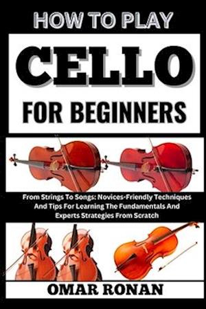 How to play cello for beginners