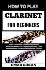 How to Play Clarinet for Beginners