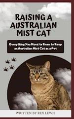 Raising a Australian Mist Cat