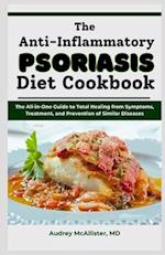 The Anti-Inflammatory Psoriasis Diet Cookbook