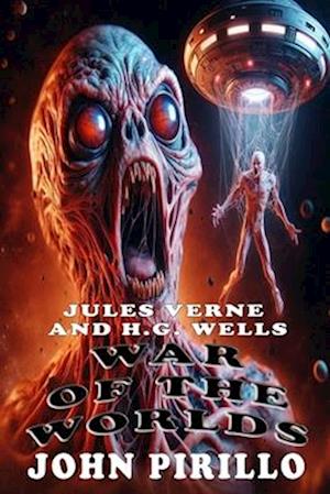 "Jules Verne and Herbert George Wells" WAR OF THE WORLDS