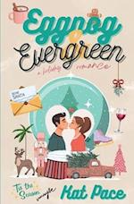 Eggnog & Evergreen