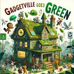 Gadgetville Goes Green: A Hilarious Eco-Adventure for Young Explorers 