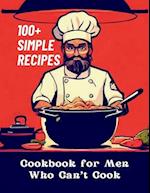 Cookbook for Men Who Can't Cook