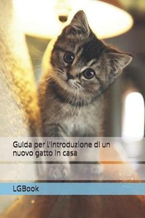 Guida per l'introduzione di un nuovo gatto in casa