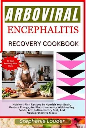 Arboviral Encephalitis Recovery Cookbook