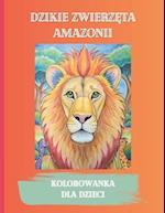 Dzikie zwierz&#281;ta Amazonii