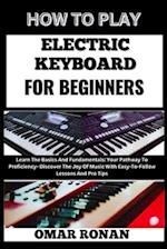 How to Play Electric Keyboard for Beginners