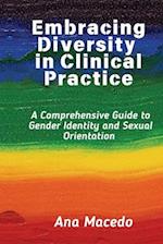 Embracing Diversity in Clinical Practice: A Comprehensive Guide to Gender Identity and Sexual Orientation 