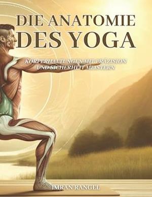 Die Anatomie des Yoga