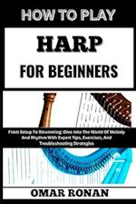 How to Play Harp for Beginners