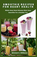 Smoothie recipes for heart health