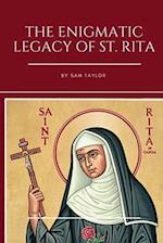 The Enigmatic Legacy of St. Rita
