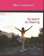 my search for meaning