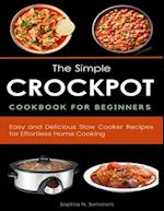 The Simple Crockpot Cookbook for Beginners