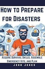 How to prepare for disasters
