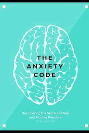 The Anxiety Code