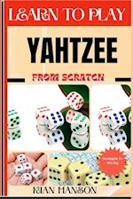 Learn to Play Yahtzee from Scratch