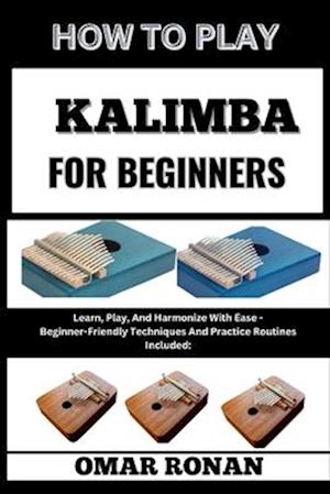 How to Play Kalimba for Beginners