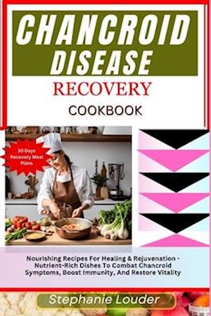 Chancroid Disease Recovery Cookbook