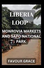 LIBERIA LOOP: MONROVIA MARKETS AND SAPO NATIONAL PARK 