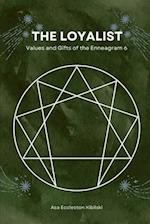 The Loyalist: Values and Gifts of the Enneagram 6 