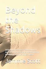 Beyond the Shadows